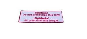 Decal - Caution! Do Not Pressurize This Tank